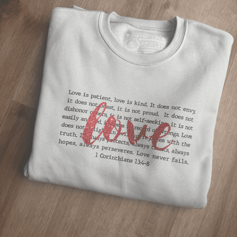 1 Corinthians 13 - Love Sweatshirt