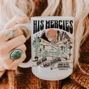 His Mercies are New Each Morning Mug