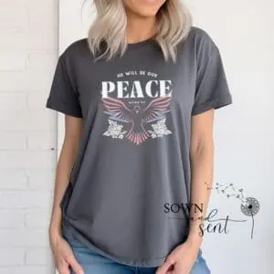 He Will Be Our Peace Tshirt