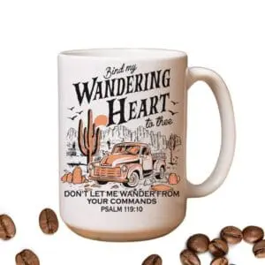 Bind my Wandering Heart to Thee Mug