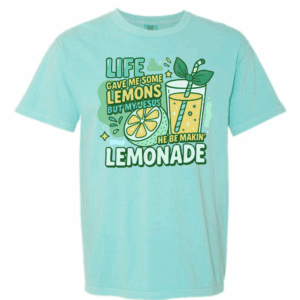 Forrest Frank inspired...Life gave me some lemons but my Jesus he be makin' lemonade- shirt