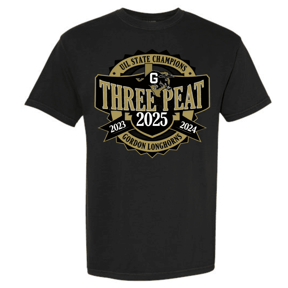 Black t‑shirt with white, gold and black “Three Peat 2025” UIL state champion design for Gordon Longhorns