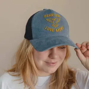 Hat: Fear less Love More