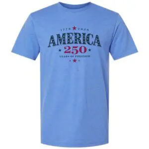 Blue America 250 Years of Freedom t-shirt featuring a patriotic 1776-2026 anniversary graphic in red, white, and blue.