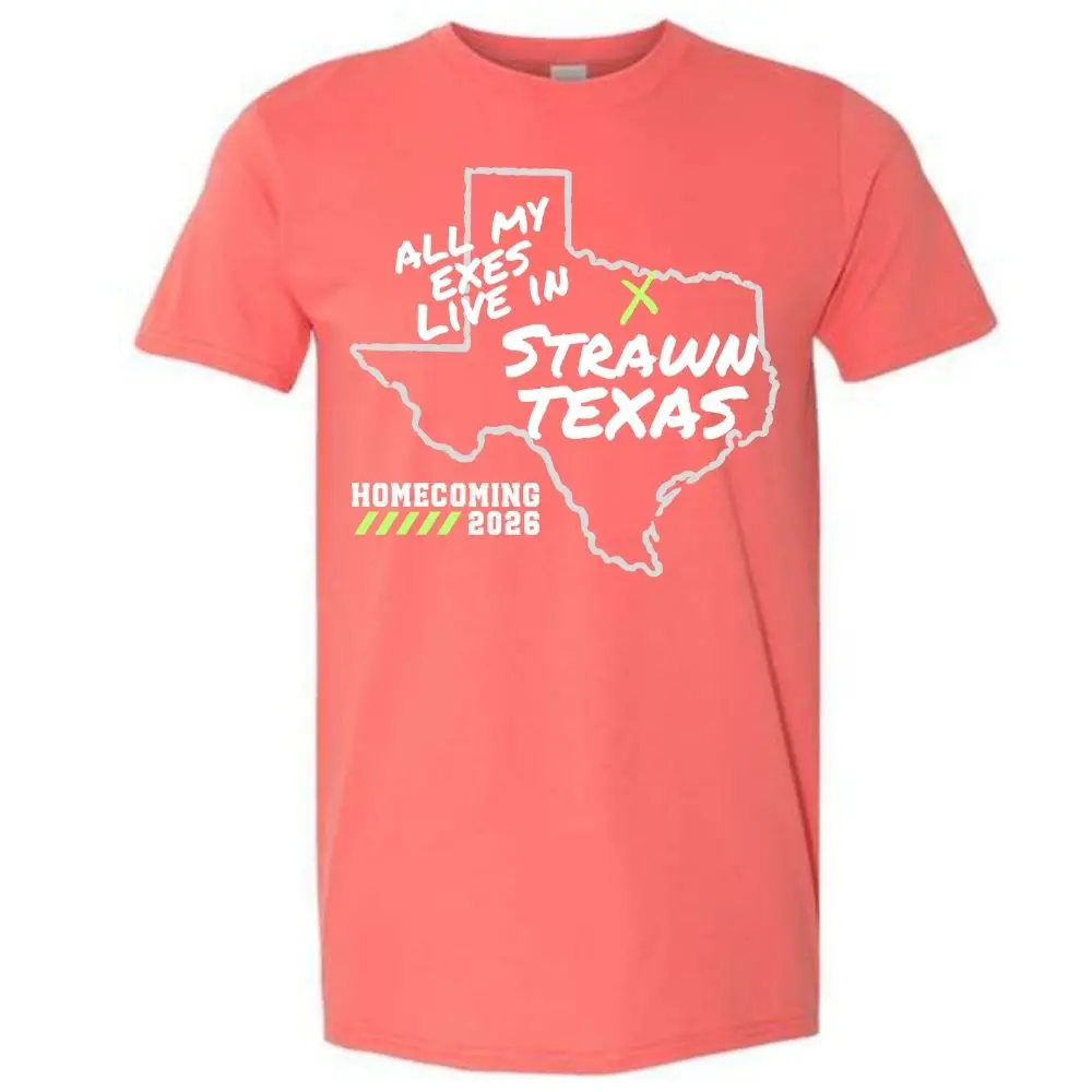 Coral All My Exes Live in Strawn Texas Homecoming 2026 t-shirt featuring a Texas outline and Strawn location marker.
