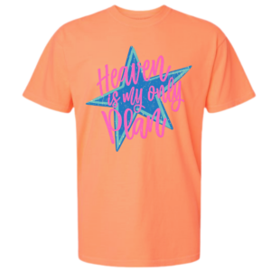 Neon Cantaloupe Comfort Colors t-shirt featuring Heaven Is My Only Plan graphic with blue star and pink lettering.