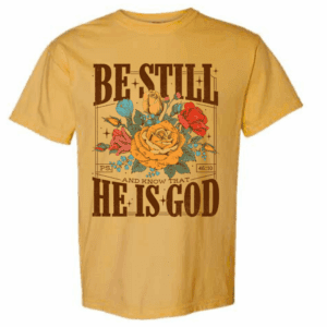 Yellow Christian T-shirt with Psalm 46:10 Bible verse and floral design – Be Still and Know He Is God