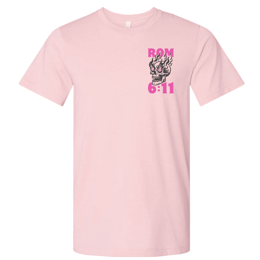 Pink "Dead to Sin, Alive in Christ" Christian T-shirt with flaming skull and Romans 6:11 verse
