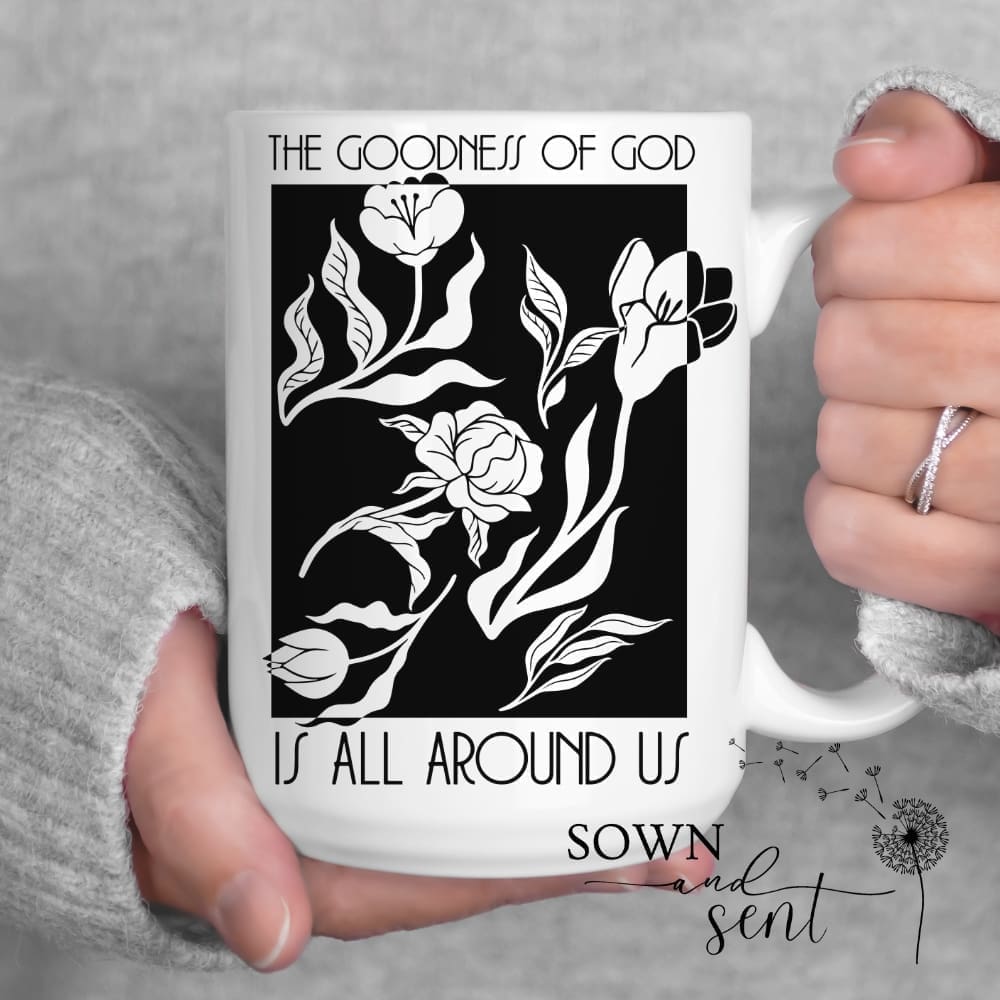 The Goodness Of God Is All Around Mug