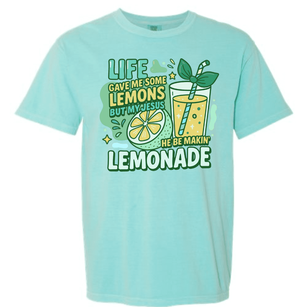 Forrest Frank inspired...Life gave me some lemons but my Jesus he be makin' lemonade- shirt